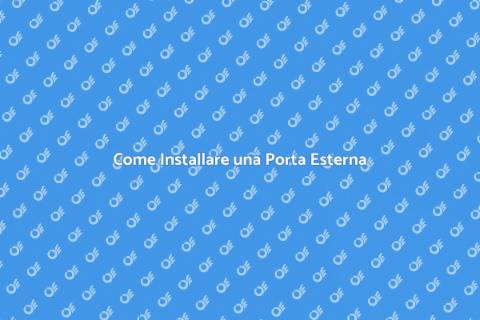 Installare una Porta Esterna