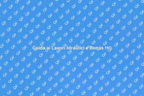 Lavori Idraulici con Bonus Ristrutturazioni