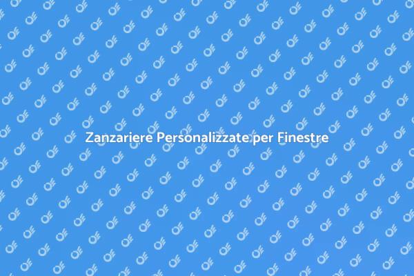 Come Installare Zanzariere su Misura