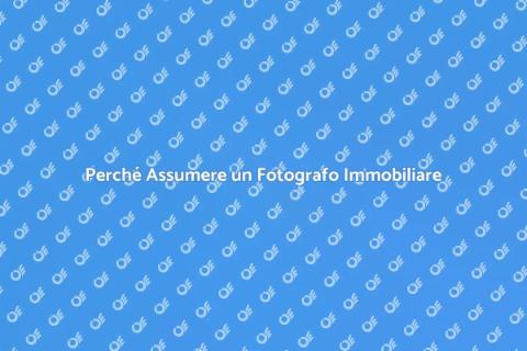 Assumere un Fotografo Immobiliare