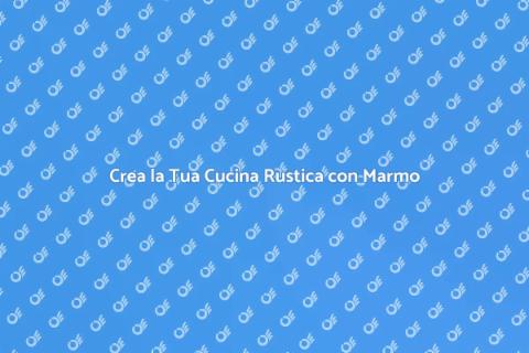 Cucina Rustica con Piano in Marmo