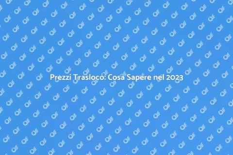 Costo Trasloco: Guida Completa 2023