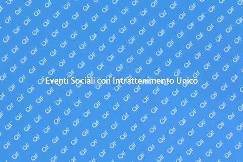 Organizzare Eventi Sociali Indimenticabili