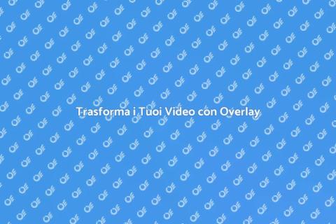 Overlay Video: Potenzia la Creatività