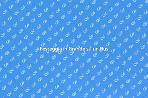 Festa su un Bus: Divertimento Unico