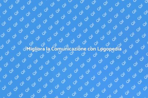 Trattamento Logopedico: Cambia la Vita