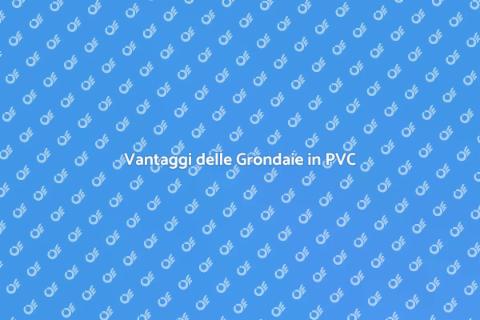 Grondaie in PVC: Installazione e Vantaggi