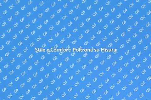 Poltrona su Misura in Pelle per il Tuo Stile