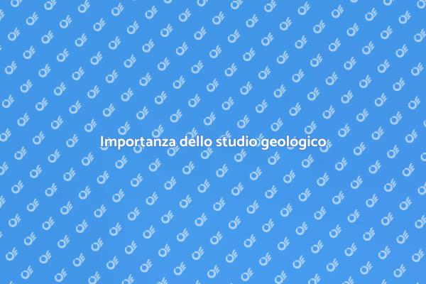 Perché scegliere uno studio geologico?
