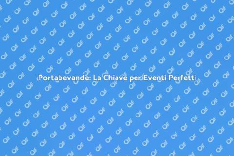 Portabevande per Eventi: Stile e Funzionalità