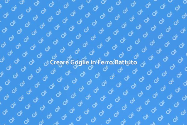 Griglie Personalizzate in Ferro Battuto