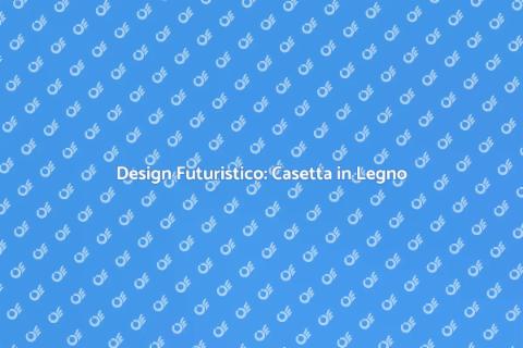 Casetta in Legno da Giardino Moderna