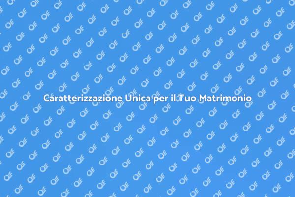 Caratterizza il Tuo Matrimonio con Stile