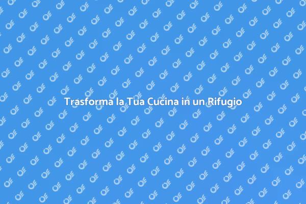 Cucina: Spazio di Vita e Convivialità