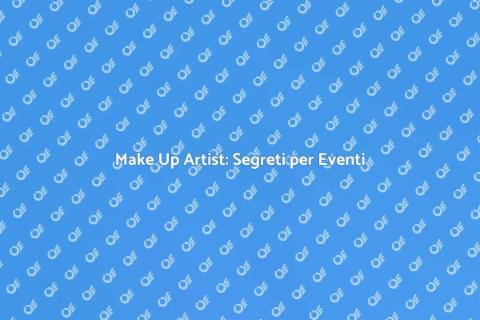 Organizzazione Make Up Artist per Eventi