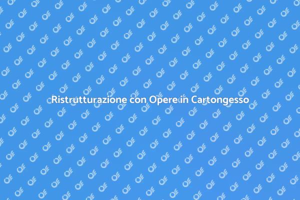 Innovazione e Stile con il Cartongesso
