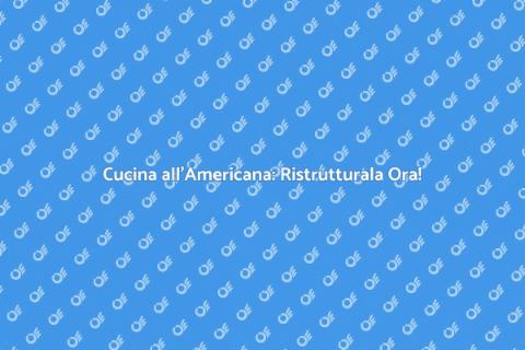 Ristrutturazione Cucina all'Americana