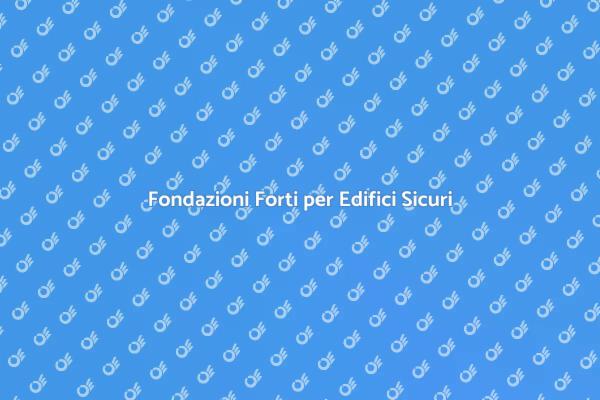 Fondazioni Resilienti per la Tua Casa
