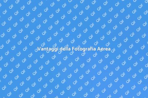 Fotografia Aerea: Scopri il Servizio