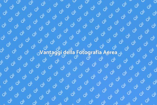 Ingaggia un Esperto di Fotografia Aerea