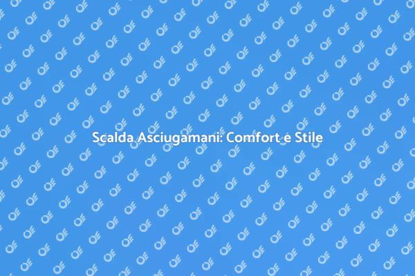 Rendi il Tuo Bagno Più Accogliente