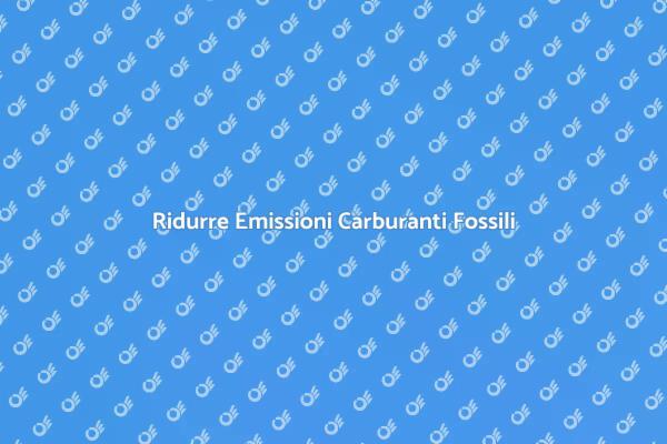Combattere le Emissioni di Carburanti Fossili