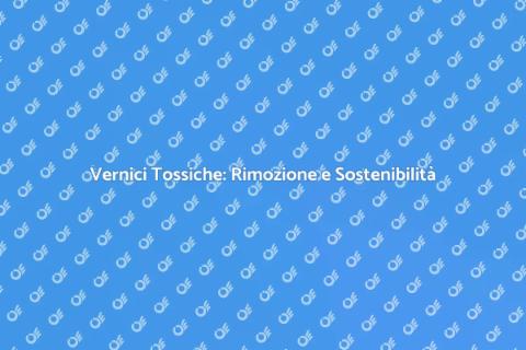 Rimozione Vernici Dannose per Ambiente
