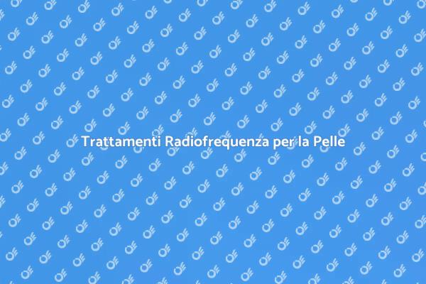 Potere della Radiofrequenza sulla Pelle