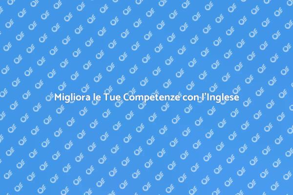 Potenzia il Tuo Futuro con l'Inglese