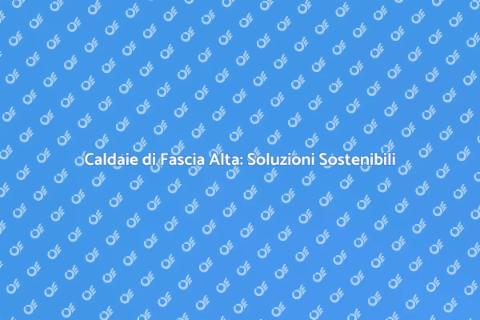 Caldaie a Basamento: Comfort Efficiente