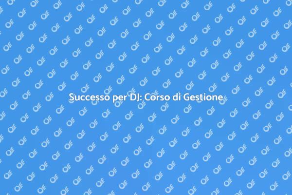 Diventa un DJ di successo: Corso