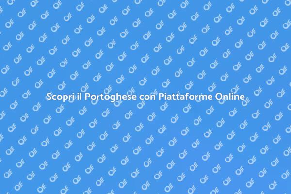 Scopri il Portoghese: Imparalo Online