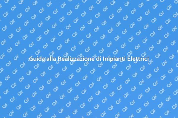 Creare un Impianto Elettrico Efficiente