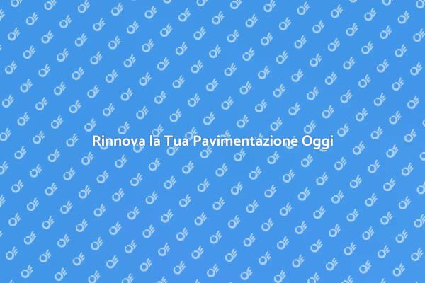 Trasforma la Tua Pavimentazione