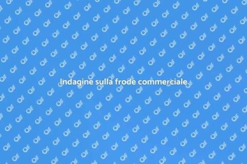 Frode nelle relazioni commerciali