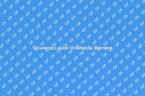 Addestramento Barriere Sicurezza Tettoie