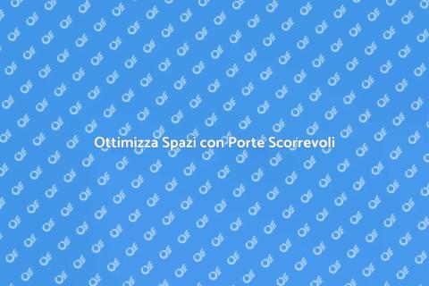 Porte Scorrevoli con Maniglie Integrate