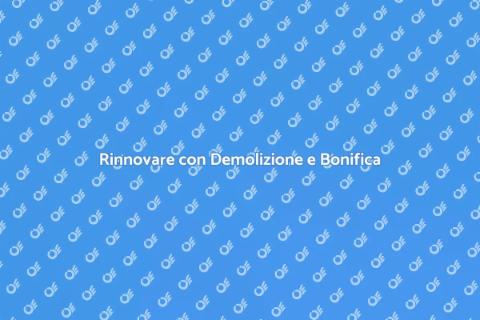 Demolire e Bonificare Aree Industriali