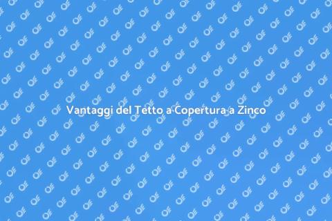 Rifare un Tetto a Copertura a Zinco