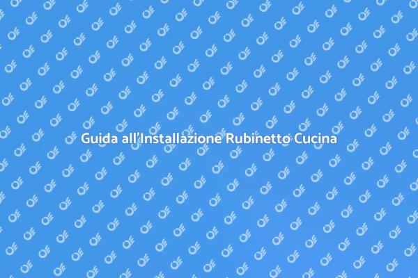 Come Installare il Rubinetto della Cucina