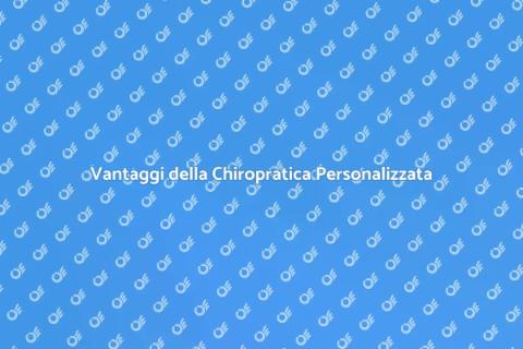 Terapia Chiropratica Personalizzata