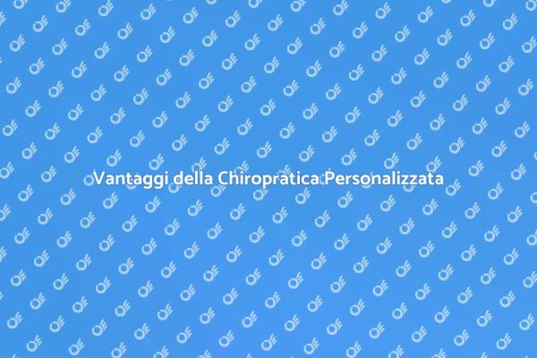 Benefici della Terapia Chiropratica