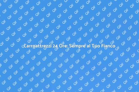 Assistenza Carroattrezzi 24 Ore