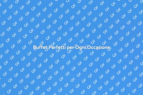 Catering per Buffet: Eventi Indimenticabili