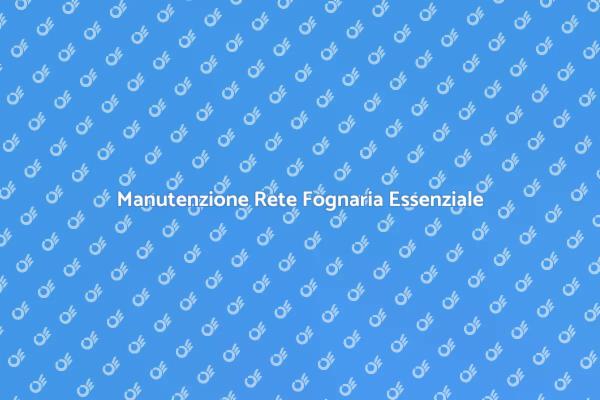 Importanza della Manutenzione Fognaria