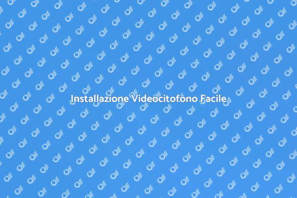 Installare un Videocitofono Sicuro
