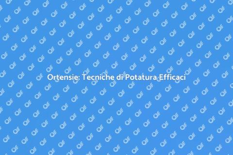Potatura Ortensie per Crescita Perfetta