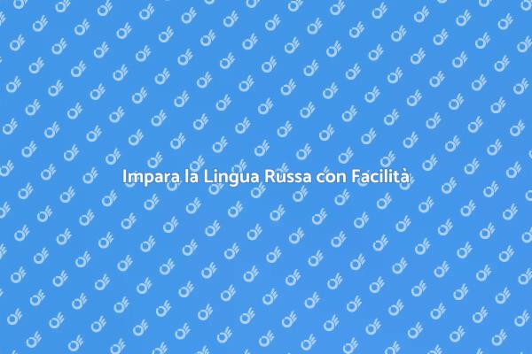 Scopri la Lingua e Cultura Russa