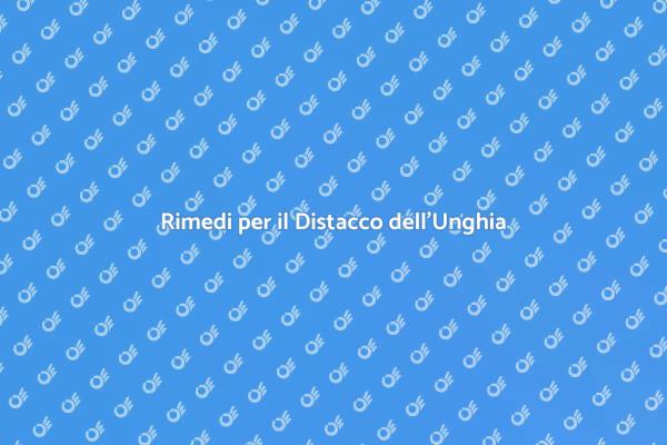 Soluzioni per il Distacco dell'Unghia