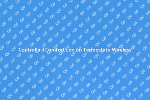 Termostato Ambiente Wireless: Comfort e Risparmio